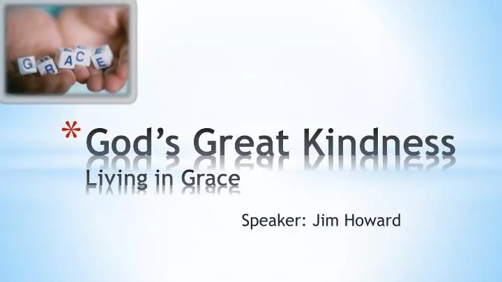 god s great kindness living in grace