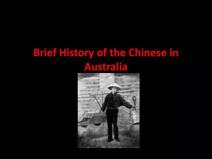 brief history of the chinese in australia