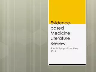 Evidence-based Medicine Literature Review