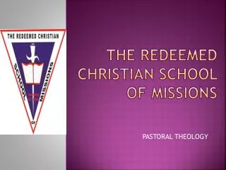THE REDEEMED CHRISTIAN SCHOOL OF MISSIONS
