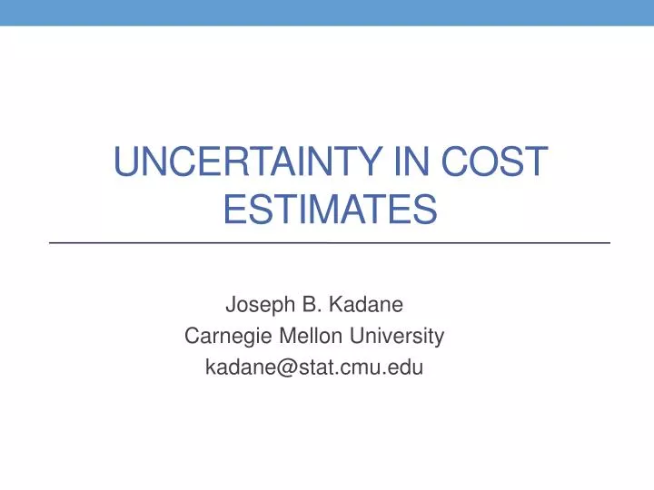 uncertainty in cost estimates