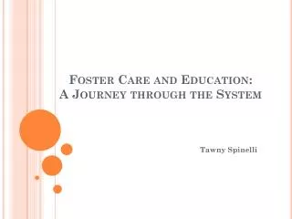 Foster Care and Education: A Journey through the System