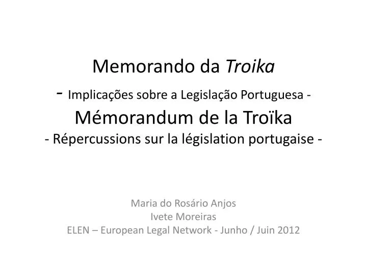 maria do ros rio anjos ivete moreiras elen european legal network junho juin 2012
