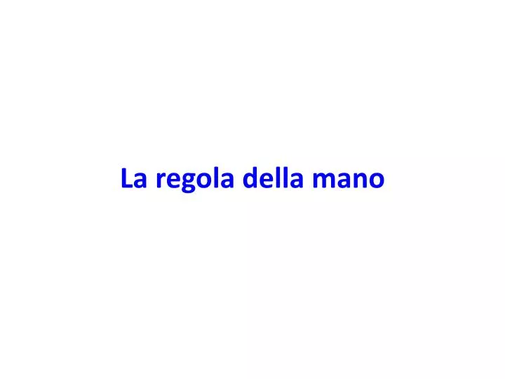 la regola della mano