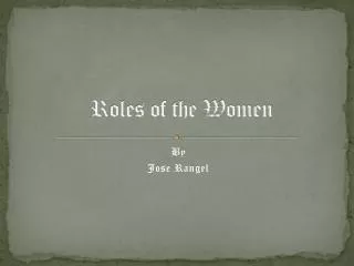 R oles of the Women