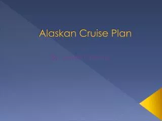 Alaskan Cruise Plan