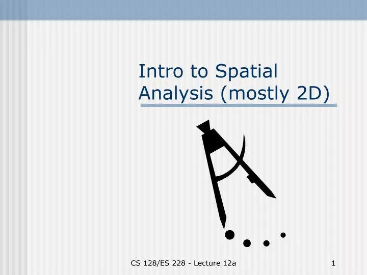 intro to spatial analysis mostly 2d