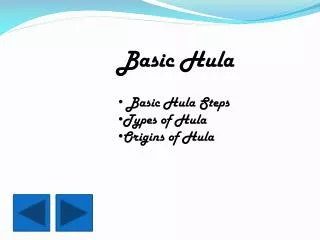 Basic Hula Basic Hula Steps Types of Hula Origins of Hula