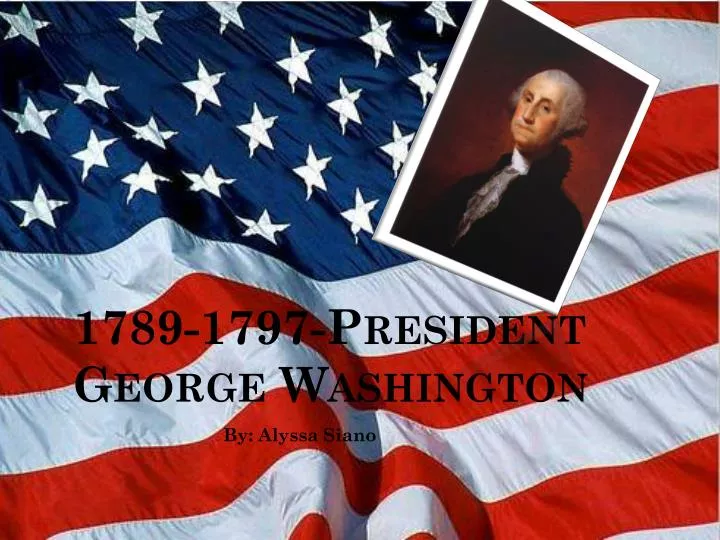 1789 1797 president george washington