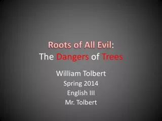 Roots of All Evil : The Dangers of Trees
