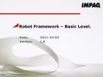 Robot Framework – Basic Level.