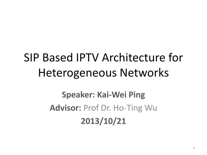 sip based iptv architecture for heterogeneous networks