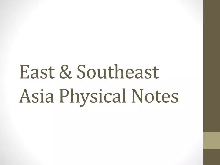 east southeast asia physical notes
