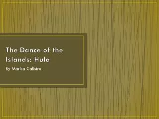 The Dance of the Islands: Hula
