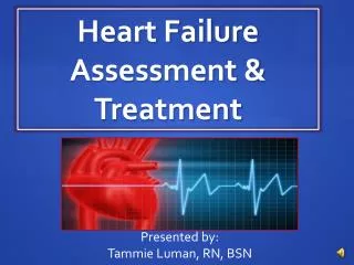 Heart Failure Assessment &amp; Treatment