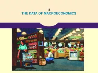 III THE DATA OF MACROECONOMICS