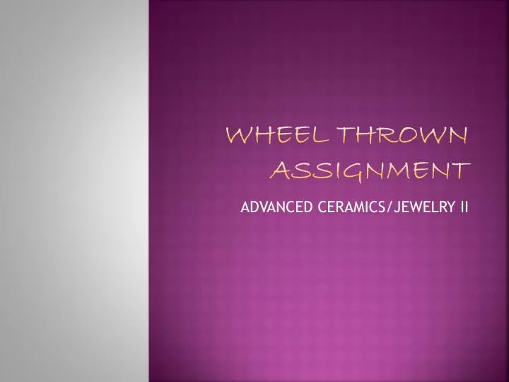 wheel thrown assignment