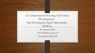 U.S. Department Housing And Urban Development- Fair Housing &amp; Equal Opportunity (FHEO)