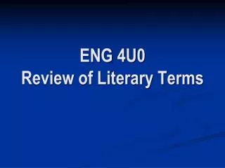 ENG 4U0 Review of Literary Terms