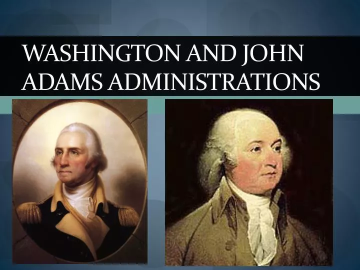 washington and john adams administrations