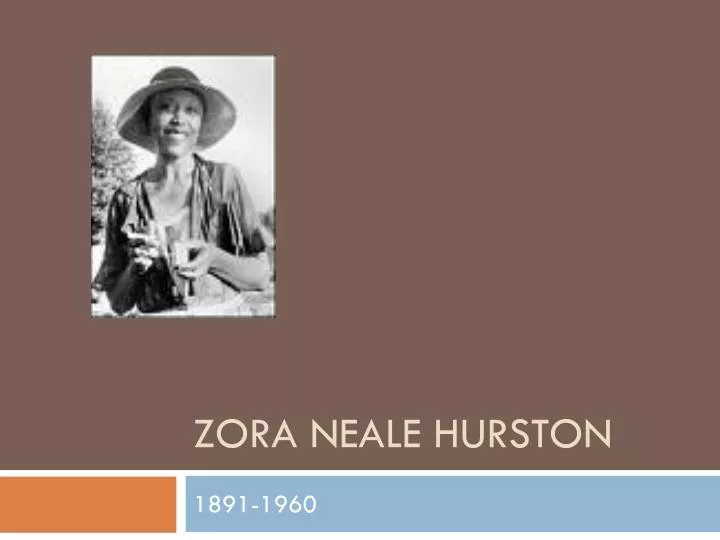 Zora Neale Hurston: The Real Deal, American Woman Writer (1891