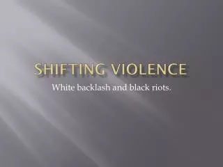 Shifting Violence