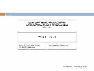 COAP 2000 XHTML PROGRAMMING: INTRODUCTION TO WEB PROGRAMMING Fall I, 2012