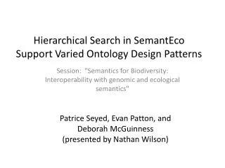 Hierarchical Search in SemantEco Support Varied Ontology Design Patterns