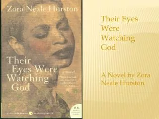 Their Eyes Were Watching God A Novel by Zora Neale Hurston