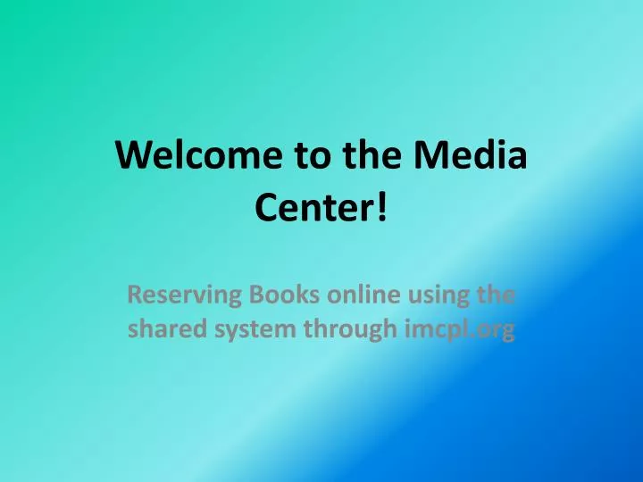 welcome to the media center