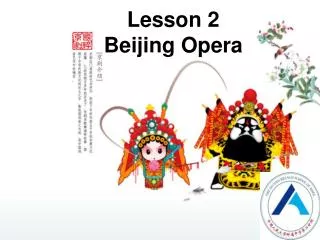 Lesson 2 Beijing Opera