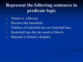 represent the following sentences in predicate logic