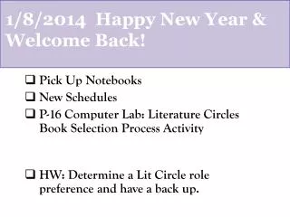 1/8/2014 Happy New Year &amp; Welcome Back!