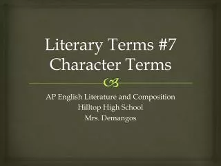 Literary Terms #7 Character Terms
