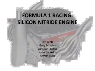 FORMULA 1 RACING: SILICON NITRIDE ENGINE