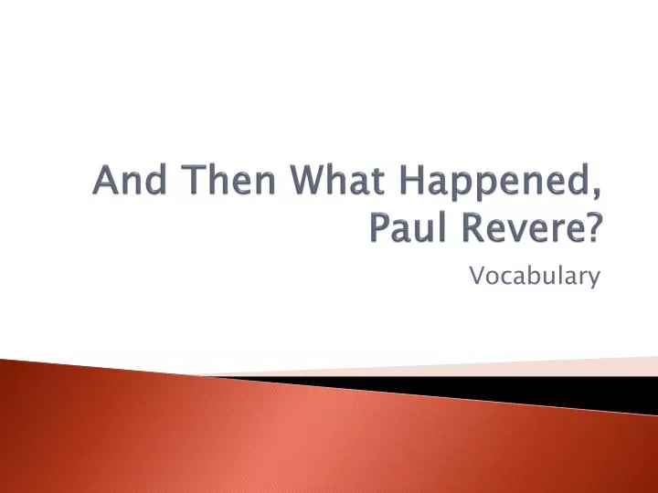 and then what happened paul revere
