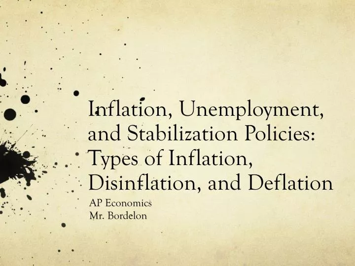 inflation unemployment and stabilization policies types of inflation disinflation and deflation