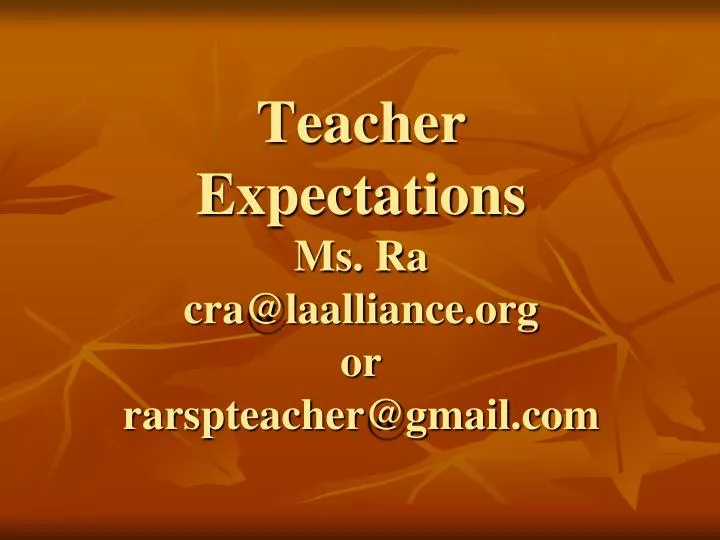 teacher expectations ms ra cra@laalliance org or rarspteacher@gmail com
