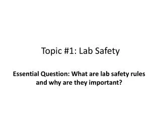 Topic #1: Lab Safety