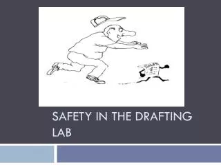 safety in the drafting lab