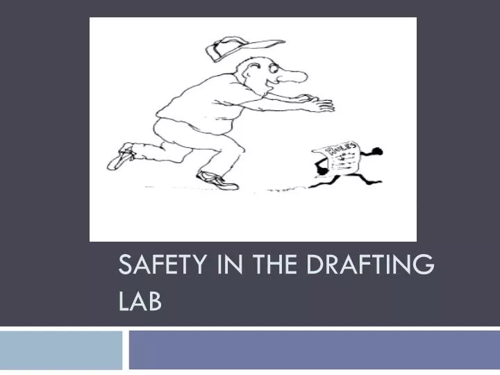 safety in the drafting lab