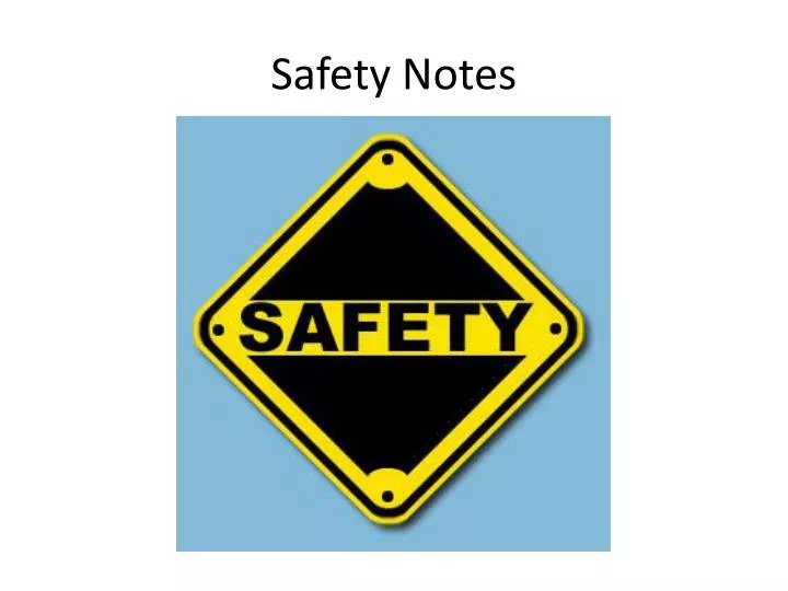 safety notes