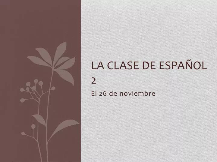 la clase de espa ol 2