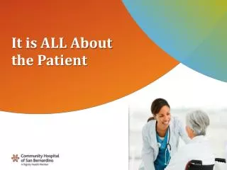 It is ALL About the Patient