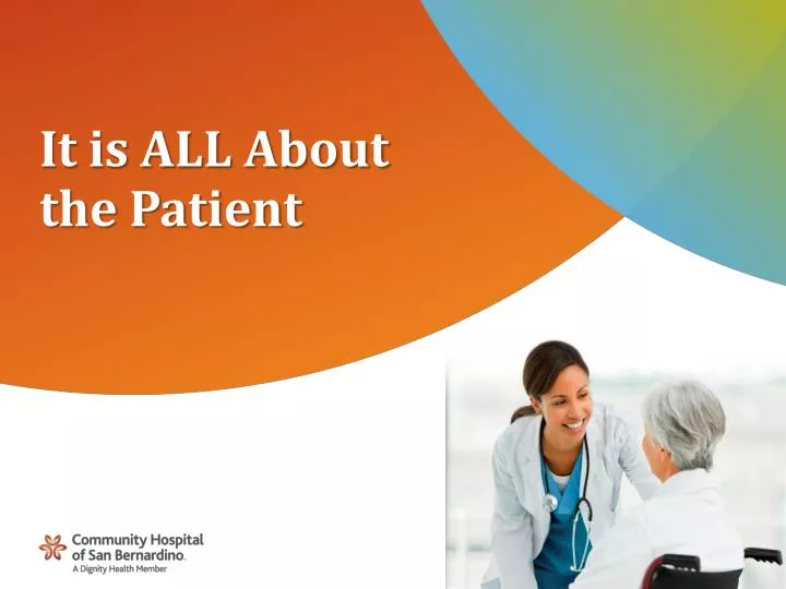 it is all about the patient