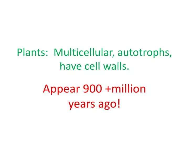 plants multicellular autotrophs have cell walls