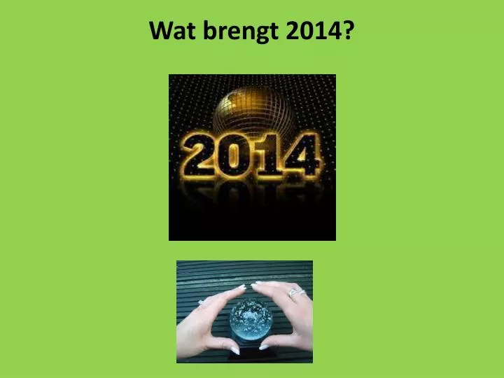 wat brengt 2014