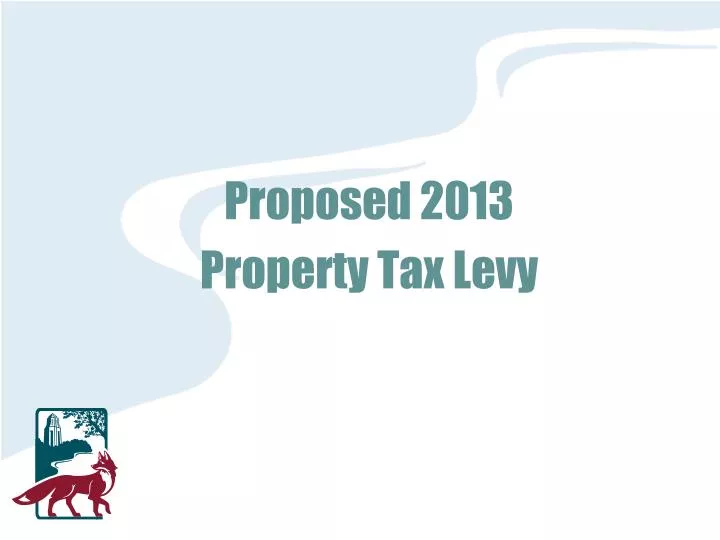 proposed 2013 property tax levy