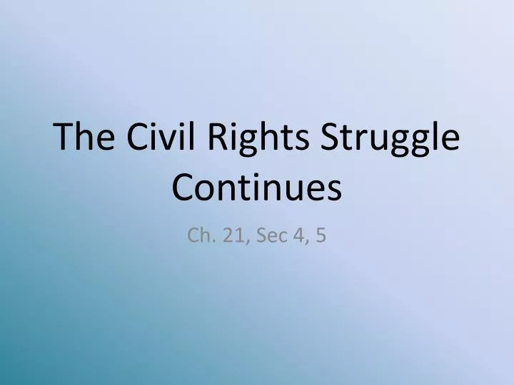 the civil rights struggle continues