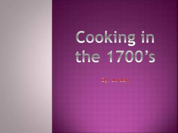 cooking in the 1700 s